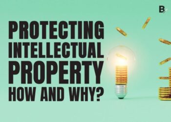Intellectual property: why it matters and how to protect it | B-PlanNow